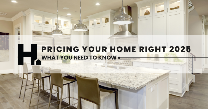 Pricing Your Home Right in Spring 2025: What You Need to Know